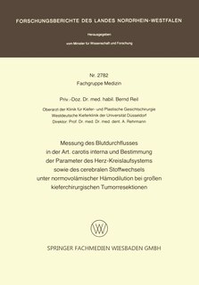 Messung des Blutdurchflusses in der Art. carotis interna und Bestimmung der Parameter des Herz-Kreislaufsystems sowie des cerebralen Stoffwechsels unter normovolämischer Hämodilution bei großen kieferchirurgischen Tumorresektionen