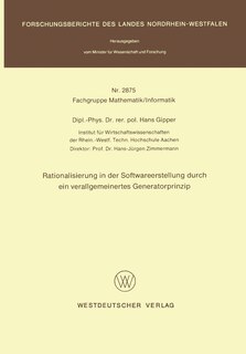 Rationalisierung in der Softwareerstellung durch ein verallgemeinertes Generatorprinzip