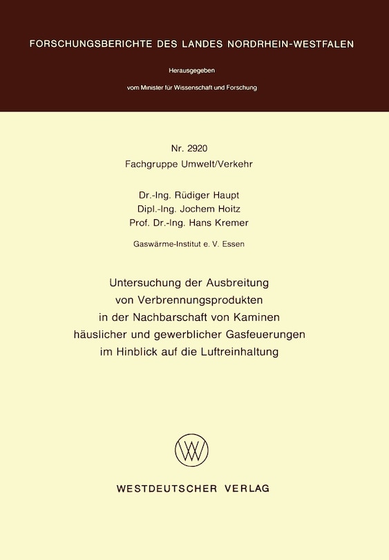 Untersuchung der Ausbreitung von Verbrennungsprodukten in der Nachbarschaft von Kaminen häuslicher und gewerblicher Gasfeuerungen im Hinblick auf die Luftreinhaltung