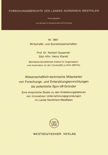 Front cover_Wissenschaftlich-technische Mitarbeiter von Forschungs- und Entwicklungseinrichtungen als potentielle Spin-off-Gründer