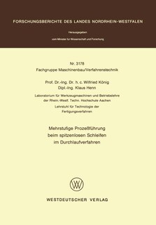 Mehrstufige Prozeßführung beim spitzenlosen Schleifen im Durchlaufverfahren