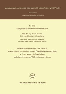 Untersuchungen über den Einfluß unterschiedlicher Verfahren der Oberflächenbehandlung auf das Verschleißverhalten technisch trockener Wälzreibungssysteme
