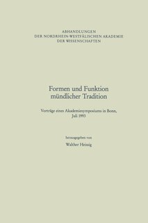 Formen und Funktion mündlicher Tradition: Vorträge eines Akademiesymposiums in Bonn, Juli 1993