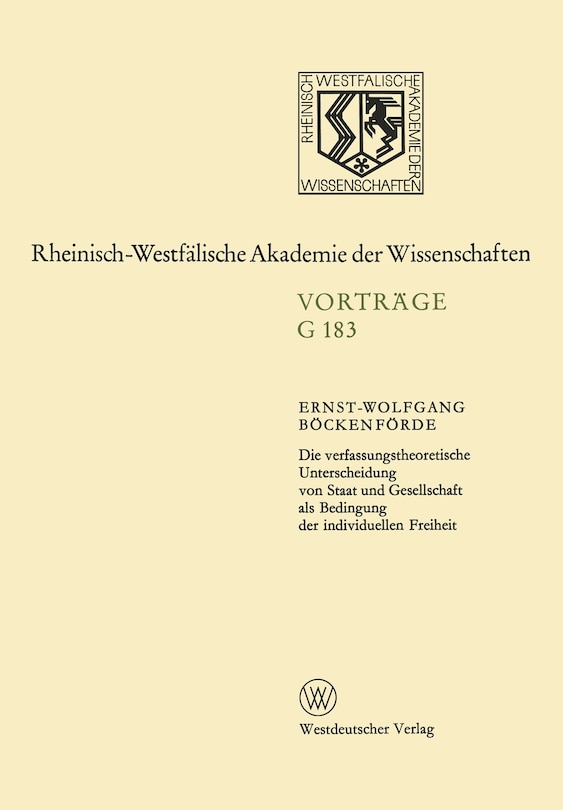 Die verfassungstheoretische Unterscheidung von Staat und Gesellschaft als Bedingung der individuellen Freiheit: 178. Sitzung am 12. Juli 1972 in Düsseldorf