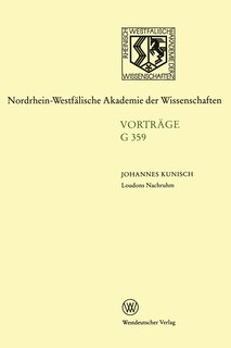 Loudons Nachruhm. Die Geschichte einer Sinnstiftung: 412. Sitzung am 15. Juli 1998 in Düsseldorf