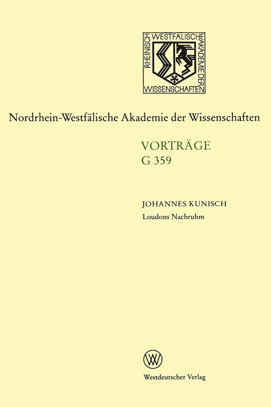 Loudons Nachruhm. Die Geschichte einer Sinnstiftung: 412. Sitzung am 15. Juli 1998 in Düsseldorf