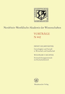 Gerechtigkeit und Fairneß in Wirtschaft und Gesellschaft. Entstaatlichungspotentiale im Hochschulbereich: 441. Sitzung am 4. November 1992 in Düsseldorf