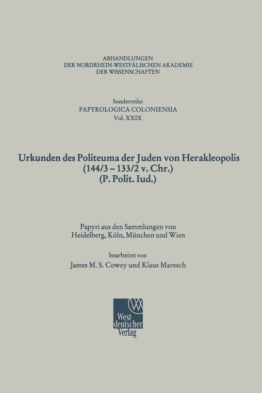 Urkunden Des Politeuma Der Juden Von Herakleopolis (144/3-133/2 V. Chr.) (P. Polit. Iud.)