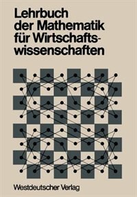 Lehrbuch der Mathematik für Wirtschaftswissenschaften