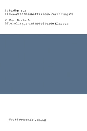 Liberalismus und arbeitende Klassen: Zur Gesellschaftstheorie John Stuart Mills