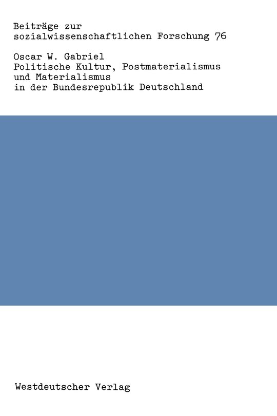 Politische Kultur, Postmaterialismus und Materialismus in der Bundesrepublik Deutschland