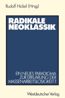 Radikale Neoklassik: Ein Neues Paradigma Zur Erklärung Der Massenarbeitslosigkeit ? -- Die Vogt-Kontroverse