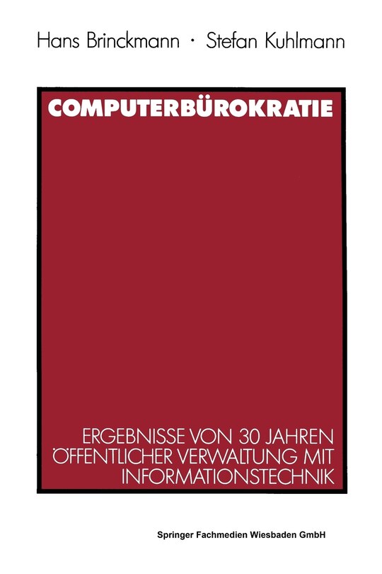 Computerbürokratie: Ergebnisse Von 30 Jahren Öffentlicher Verwaltung Mit Informationstechnik