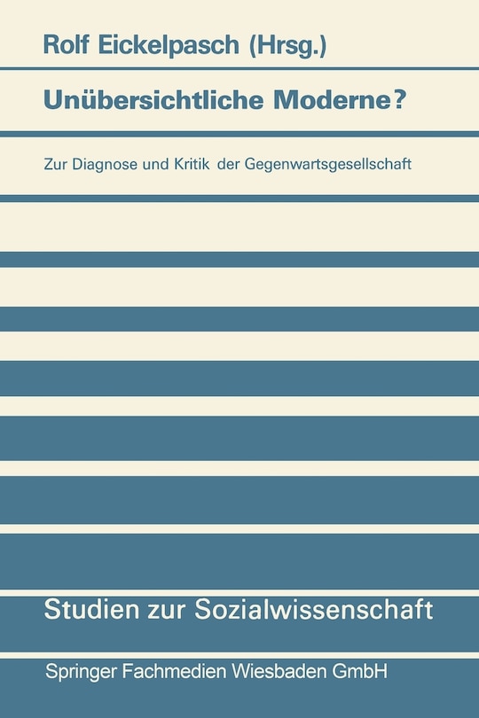 Unübersichtliche Moderne?: Zur Diagnose und Kritik der Gegenwartsgesellschaft