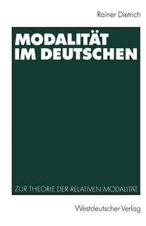 Modalität Im Deutschen: Zur Theorie Der Relativen Modalität