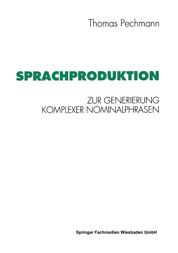 Sprachproduktion: Zur Generierung komplexer Nominalphrasen