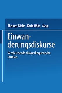 Einwanderungsdiskurse: Vergleichende diskurslinguistische Studien