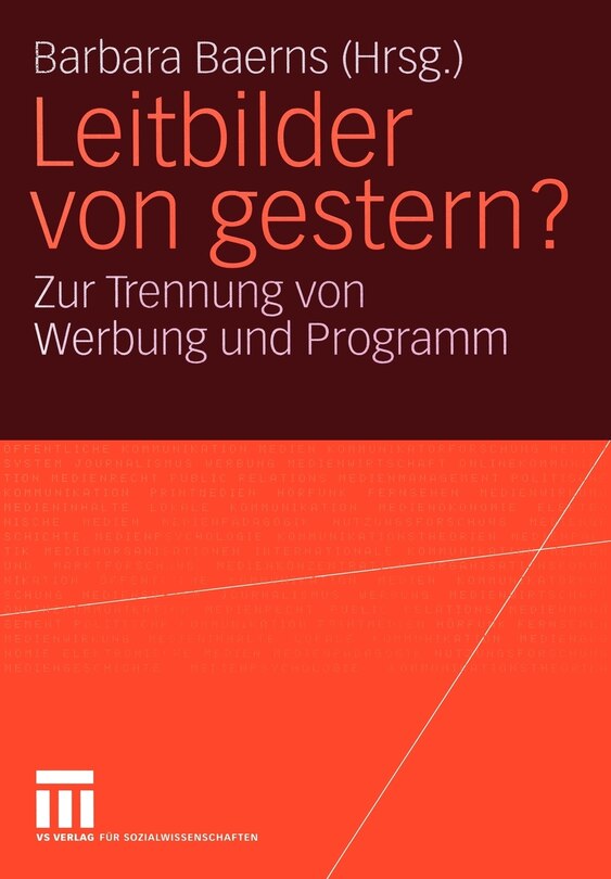 Leitbilder von gestern?: Zur Trennung von Werbung und Programm. Eine Problemskizze und Einführung