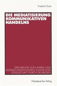 Front cover_Die Mediatisierung kommunikativen Handelns