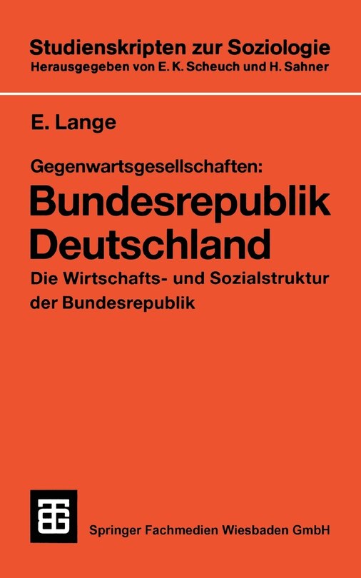 Gegenwartsgesellschaften: Bundesrepublik Deutschland: Die Wirtschafts- und Sozialstruktur der Bundesrepublik
