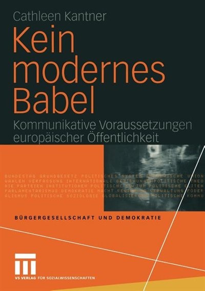 Kein modernes Babel: Kommunikative Voraussetzungen europäischer Öffentlichkeit