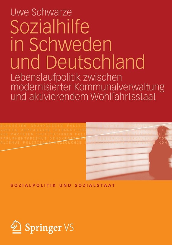 Sozialhilfe in Schweden und Deutschland: Lebenslaufpolitik zwischen modernisierter Kommunalverwaltung und aktivierendem Wohlfahrtsstaat