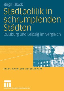 Front cover_Stadtpolitik in schrumpfenden Städten