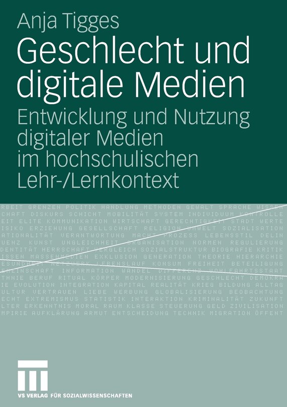 Geschlecht Und Digitale Medien: Entwicklung Und Nutzung Digitaler Medien Im Hochschulischen Lehr-/lernkontext