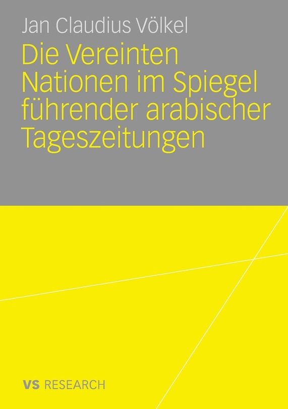 Front cover_Die Vereinten Nationen im Spiegel führender arabischer Tageszeitungen