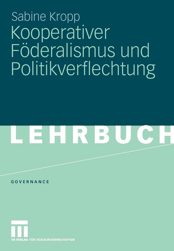 Kooperativer Föderalismus Und Politikverflechtung
