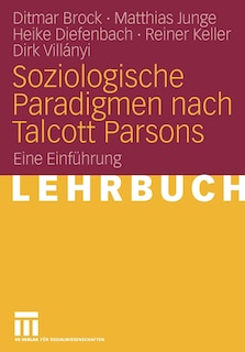 Soziologische Paradigmen nach Talcott Parsons: Eine Einführung