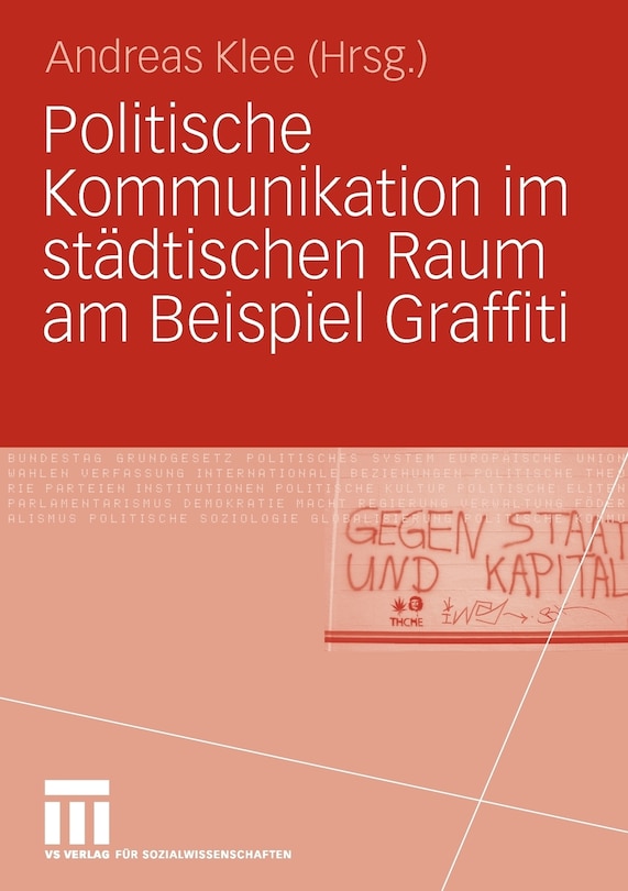 Politische Kommunikation im städtischen Raum am Beispiel Graffiti