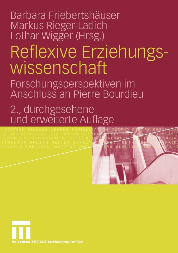 Reflexive Erziehungswissenschaft: Forschungsperspektiven Im Anschluss An Pierre Bourdieu