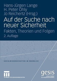 Auf Der Suche Nach Neuer Sicherheit: Fakten, Theorien Und Folgen