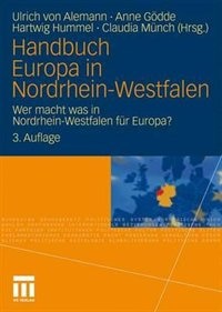 Handbuch Europa in Nordrhein-Westfalen: Wer macht was in Nordrhein-Westfalen für Europa?