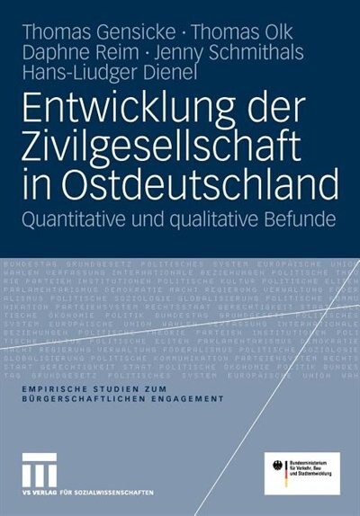 Entwicklung der Zivilgesellschaft in Ostdeutschland: Quantitative und qualitative Befunde