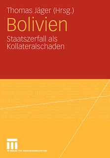 Bolivien: Staatszerfall Als Kollateralschaden