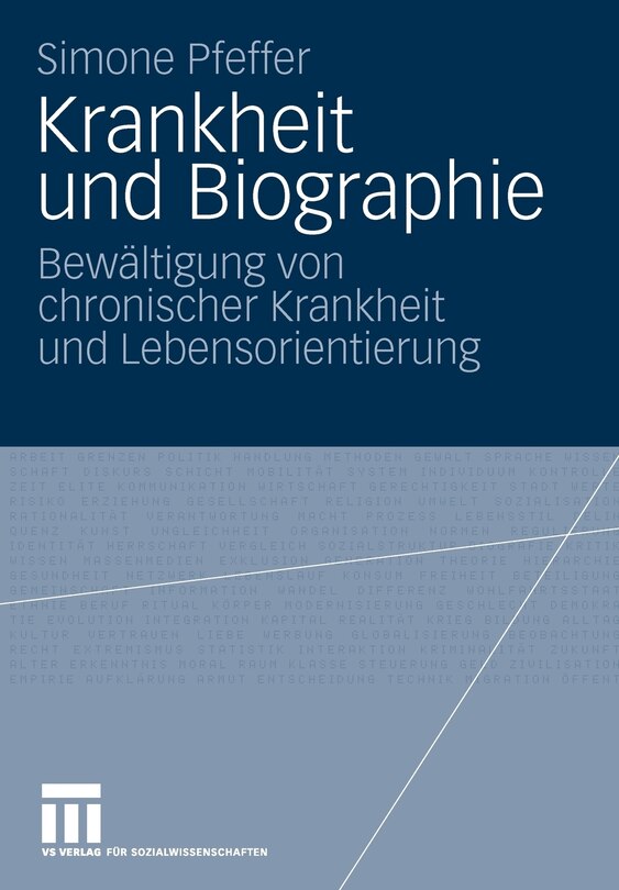 Krankheit Und Biographie: Bewältigung Von Chronischer Krankheit Und Lebensorientierung