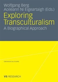 Exploring Transculturalism: A Biographical Approach
