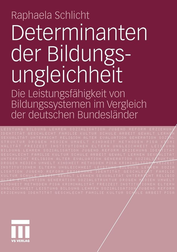 Determinanten Der Bildungsungleichheit: Die Leistungsfähigkeit Von Bildungssystemen Im Vergleich Der Deutschen Bundesländer