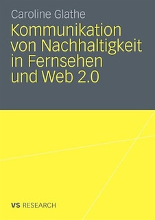 Couverture_Kommunikation von Nachhaltigkeit in Fernsehen und Web 2.0