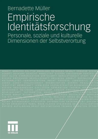 Empirische Identitätsforschung: Personale, Soziale Und Kulturelle Dimensionen Der Selbstverortung