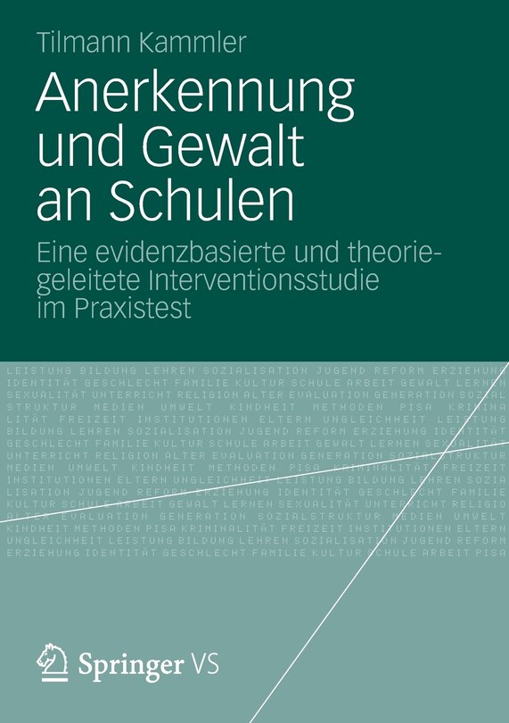 Anerkennung und Gewalt an Schulen: Eine evidenzbasierte und theoriegeleitete Interventionsstudie im Praxistest