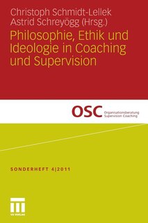 Couverture_Philosophie, Ethik Und Ideologie In Coaching Und Supervision