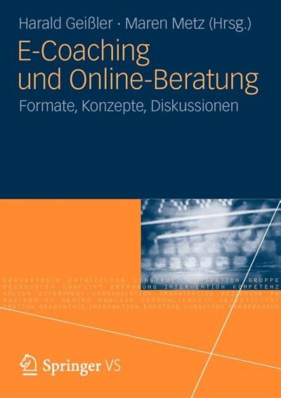 E-coaching Und Online-beratung: Formate, Konzepte, Diskussionen