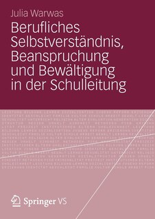 Couverture_Berufliches Selbstverständnis, Beanspruchung und Bewältigung in der Schulleitung