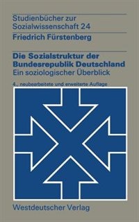 Die Sozialstruktur der Bundesrepublik Deutschland: Ein soziologischer Überblick
