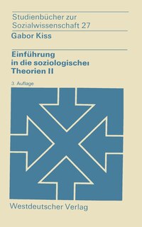 Einführung in die soziologischen Theorien II: Vergleichende Analyse soziologischer Hauptrichtungen