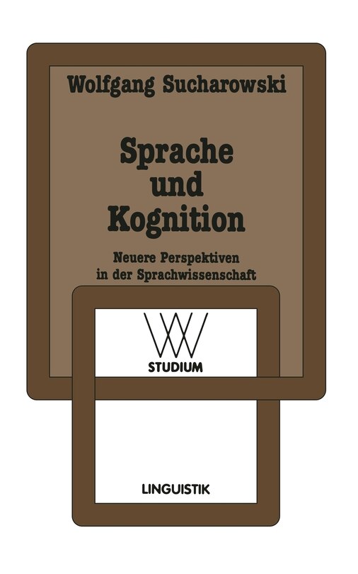 Sprache und Kognition: Neuere Perspektiven in der Sprachwissenschaft