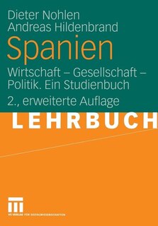Spanien: Wirtschaft -- Gesellschaft -Politik. Ein Studienbuch